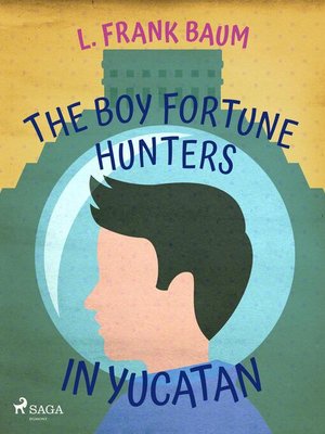 cover image of The Boy Fortune Hunters in Yucatan